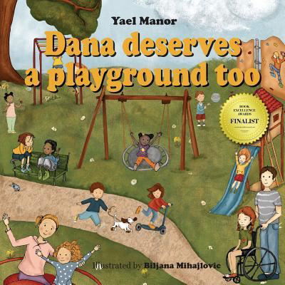 Dana deserves a playground too - Yael Manor - Books - Yael Manor - 9781642046366 - May 23, 2016