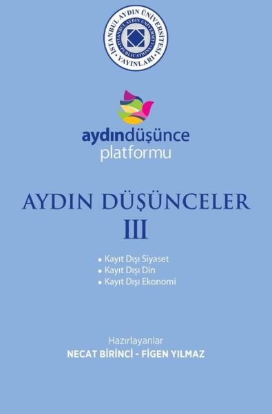 Aydin DuÅžunceler III - Necat Birinci - Bøger - Istanbul Aydin University International - 9781642260366 - 1. marts 2018