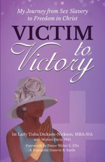 Cover for Tisha Dickson-Nickson · Victim to Victory (Paperback Book) (2018)