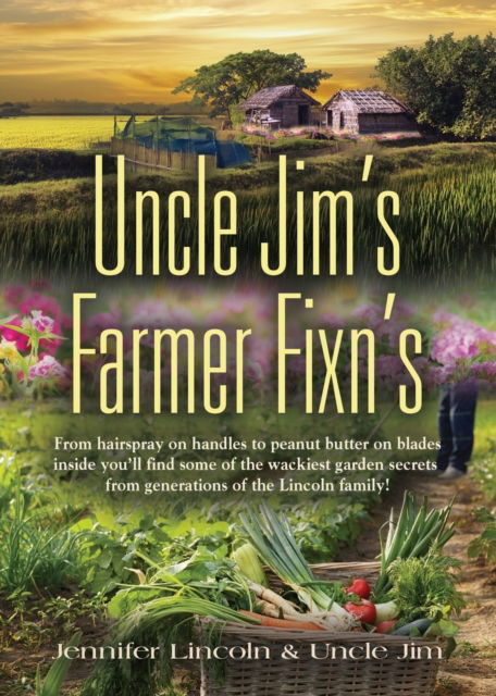 Cover for Jennifer Lincoln · Uncle Jim's Farmer Fixn's (Paperback Book) (2019)