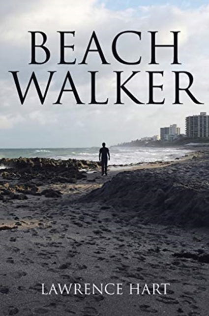 Cover for Lawrence Hart · Beach Walker (Paperback Book) (2019)