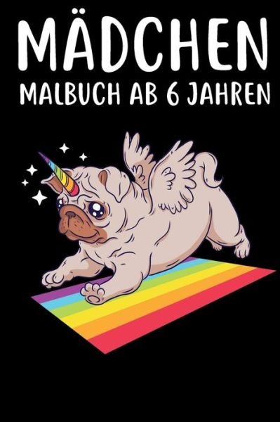 Cover for Malbucher Geschenke Fur Madchen · Madchen Malbuch ab 6 Jahren (Paperback Book) (2020)