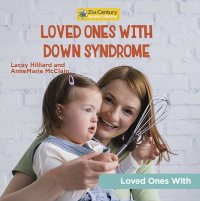 Cover for AnneMarie McClain · Loved Ones with down's Syndrome (Book) (2023)