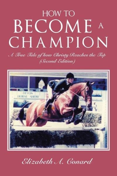 Cover for Elizabeth A Conard · How to Become a Champion (Paperback Bog) (2022)