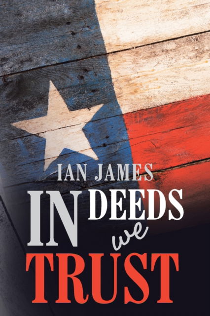 Cover for Ian James · In Deeds We Trust (Paperback Book) (2022)