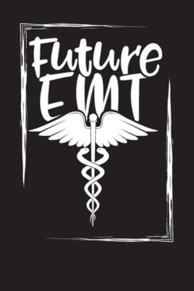 Cover for Audrina Rose · Future EMT (Paperback Book) (2019)