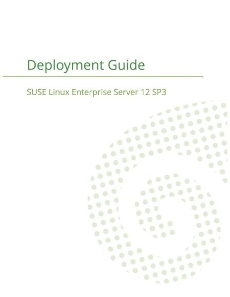 Cover for Suse Llc · SUSE Linux Enterprise Server 12 - Deployment Guide (Paperback Book) (2018)