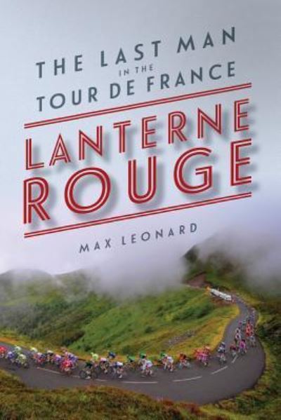 Cover for Max Leonard · Lantern Rouge (Paperback Book) (2019)