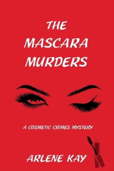 Cover for Arlene Kay · Mascara Murders (Book) (2023)