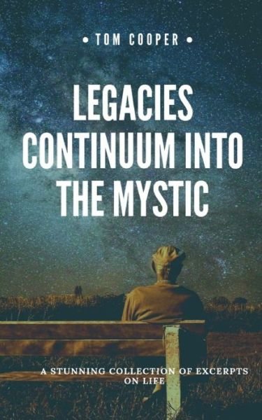 Legacies Continuum into the Mystic - Tom Cooper - Livros - Independently Published - 9781688079366 - 22 de agosto de 2019