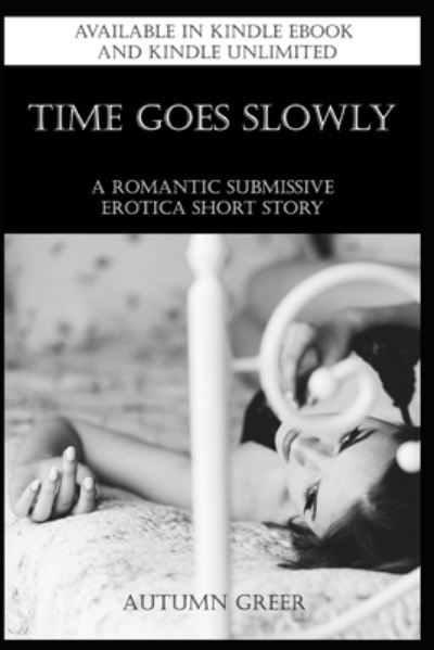 Cover for Autumn Greer · Time Goes Slowly (Paperback Book) (2019)