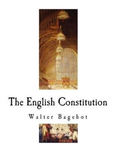 Cover for Walter Bagehot · The English Constitution (Paperback Bog) (2018)
