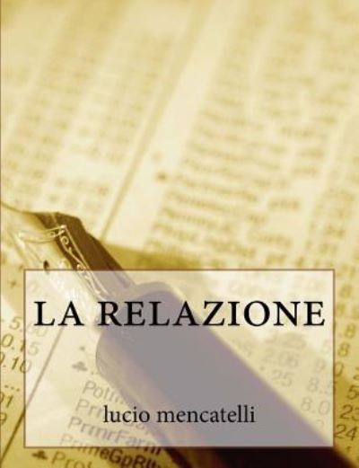 Cover for Lucio Mencatelli · La Relazione (Paperback Book) (2018)