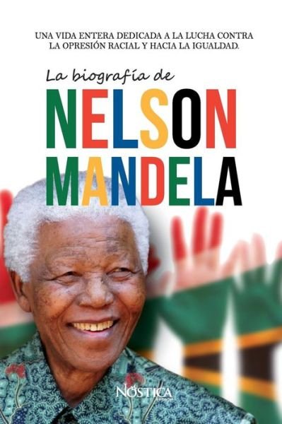 Cover for Nostica Editorial · La Biograf a de Nelson Mandela (Paperback Bog) (2018)