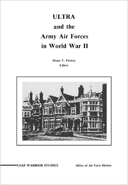 Cover for United States Air Force · Ultra and the Amy Air Forces in World War Ii: an Interview with Associate Justice of the U.s. Supreme Court Lewis F. Powell, Jr. (Paperback Book) (2011)