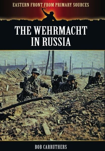 Cover for Bob Carruthers · The Wehrmacht in Russia (Paperback Book) (2013)