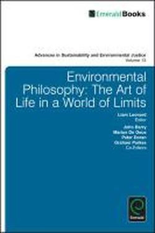 Cover for Liam Leonard · Environmental Philosophy: The Art of Life in a World of Limits - Advances in Sustainability and Environmental Justice (Hardcover Book) (2013)