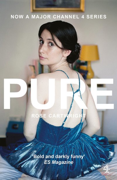 Cover for Rose Cartwright · Pure: Now a major Channel 4 series (Paperback Book) (2019)