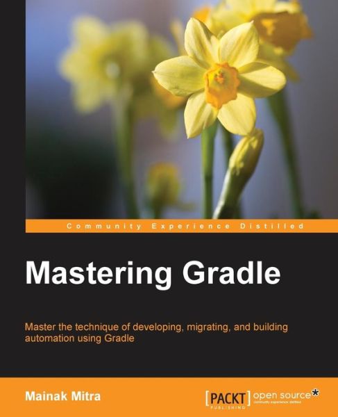 Cover for Mainak Mitra · Mastering Gradle (Paperback Book) (2015)