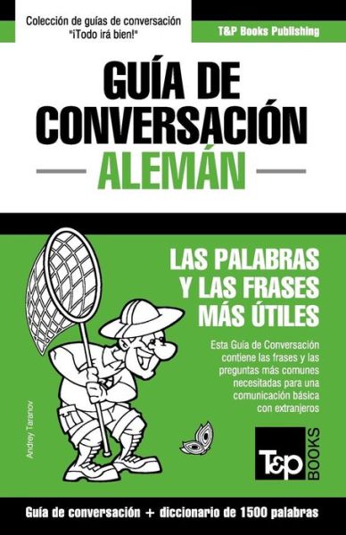 Cover for Andrey Taranov · Guia De Conversacion Espanol-aleman Y Diccionario Conciso De 1500 Palabras (Paperback Book) (2015)