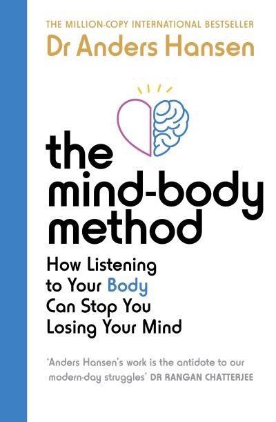 Cover for Dr Anders Hansen · The Mind-Body Method: How Moving Your Body Can Stop You Losing Your Mind (Paperback Book) (2024)