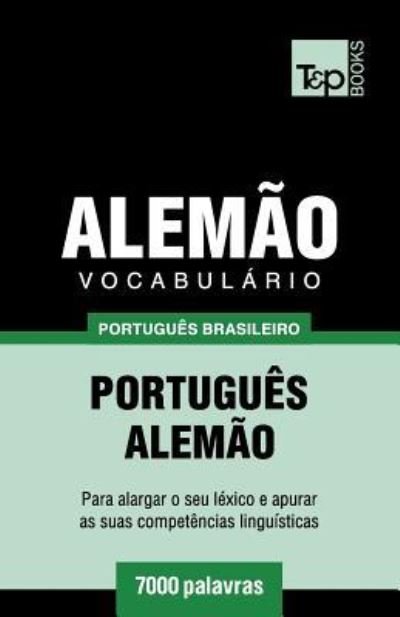 Cover for Andrey Taranov · Vocabulario Portugues Brasileiro-Alemao - 7000 palavras - Brazilian Portuguese Collection (Paperback Bog) (2018)