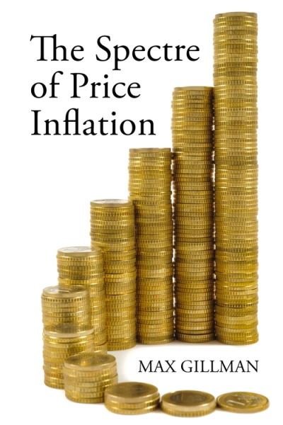 Cover for Gillman, Professor Max (University of Missouri - St Louis) · The Spectre of Price Inflation (Hardcover Book) (2022)