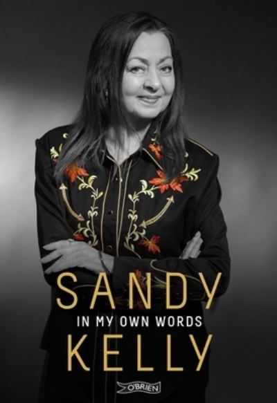 Cover for Sandy Kelly · Sandy Kelly: In My Own Words (Hardcover Book) (2023)