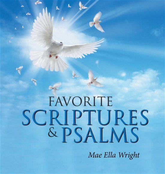 Cover for Mae Ella Wright · Favorite Scriptures &amp; Psalms (Hardcover Book) (2019)