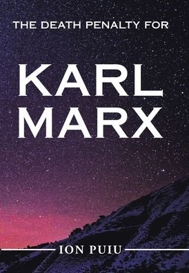 Cover for Ion Puiu · Death Penalty for Karl Marx (Book) (2020)