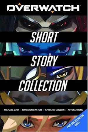 Cover for Alyssa Wong · The Overwatch Short Story Collection (Gebundenes Buch) (2022)