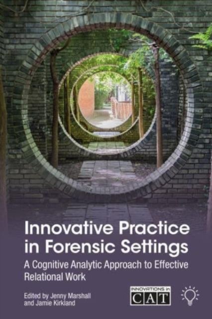 Cover for Jenny Marshall · Innovative Practice in Forensic Settings: A Cognitive Analytic Approach to Effective Relational Work - Innovations in CAT (Paperback Book) (2024)