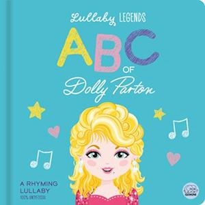 Cover for Susie Linn · ABC of Dolly Parton: A Rhyming Lullaby - Lullaby Legends (Board book) (2025)