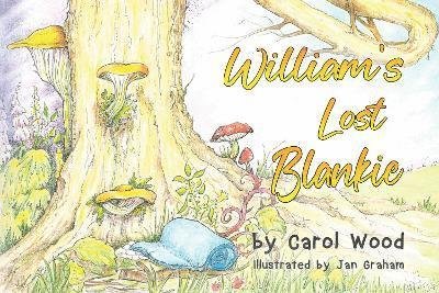 Cover for Carol Wood · William's Lost Blankie (Paperback Book) (2024)