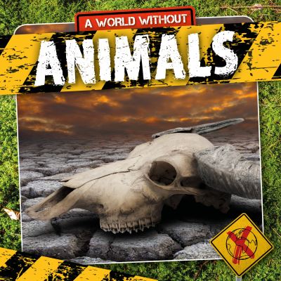 Cover for William Anthony · Animals - A World Without (Paperback Book) (2021)