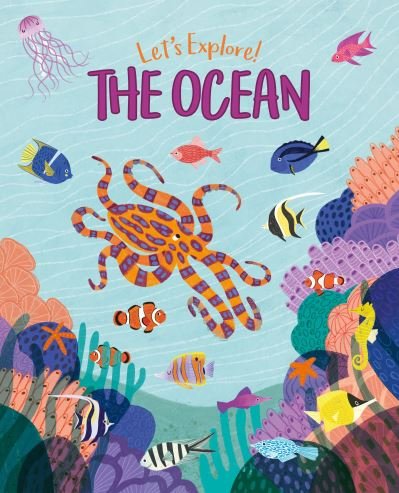 Let's Explore! The Ocean - Let's Explore! - Polly Cheeseman - Boeken - Arcturus Publishing Ltd - 9781839408366 - 2022