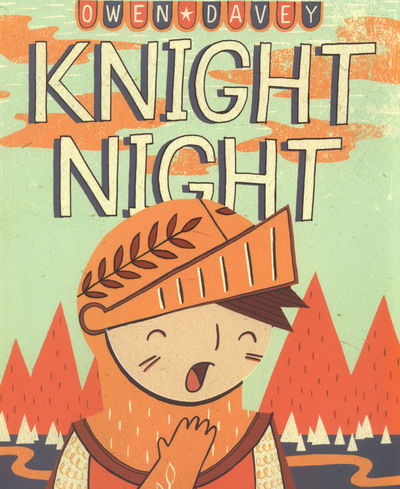 Knight Night - Owen Davey - Książki - Templar Books - 9781848772366 - 1 lipca 2013