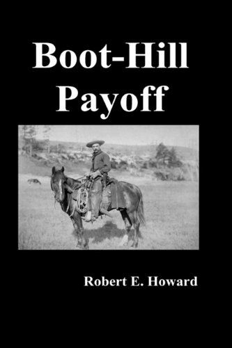 Cover for Robert Howard · Boot-hill Payoff (Hardcover Book) (2010)
