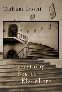 Cover for Tishani Doshi · Everything Begins Elsewhere (Paperback Book) [International edition] (2012)