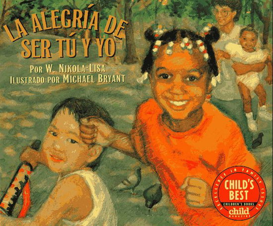 La Alegria De Ser Tu Y Yo - W. Nikola-lisa - Books - Lee & Low Books - 9781880000366 - March 1, 1996