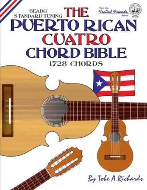 Cover for Tobe A. Richards · The Puerto Rican Cuatro Chord Bible (Paperback Bog) (2016)