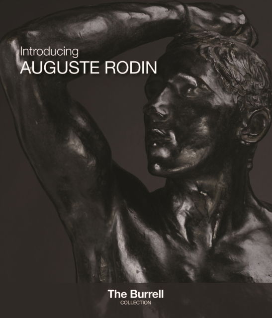 Cover for Stephenson-Sit, Pippa (Curator of European Art, Glasgow Museums) · Introducing Auguste Rodin (Paperback Book) (2022)