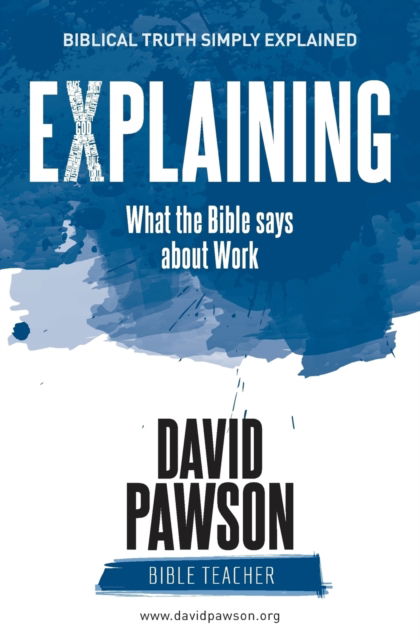 Cover for David Pawson · EXPLAINING What the Bible says about Work (Paperback Book) (2018)