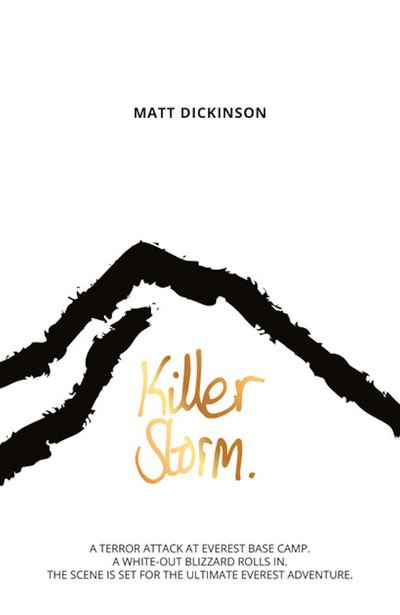 Cover for Matt Dickinson · Killer Storm: A terror attack at Everest Base Camp. Ryan and his friends are taken hostage. The scene is set for the ultimate Everest adventure. - The Everest Files (Paperback Book) (2017)