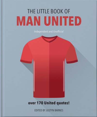 Cover for Orange Hippo! · The Little Book of Man United: Over 170 United quotes (Gebundenes Buch) [Revised and updated edition] (2020)