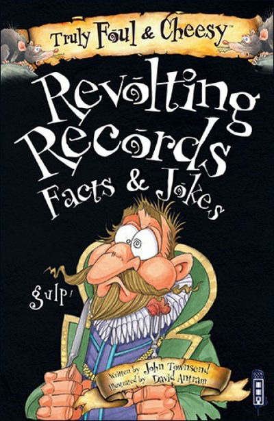 Cover for John Townsend · Truly Foul and Cheesy Revolting Records Jokes and Facts Books - Truly Foul &amp; Cheesy (Paperback Book) [Illustrated edition] (2017)