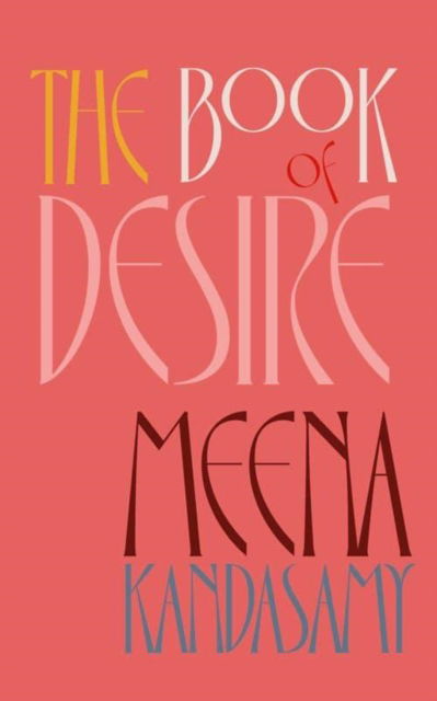 Cover for Meena Kandasamy · The Book of Desire (Hardcover Book) (2023)