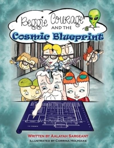 Cover for Aalayah Sargeant · Reggie Courage and the cosmic blueprint (Pocketbok) (2020)
