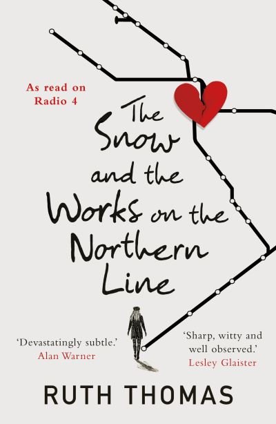 Cover for Ruth Thomas · The Snow and the Works on the Northern Line (Pocketbok) (2021)