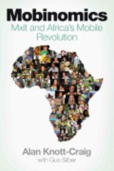 Cover for Alan Knott-craig · Mobinomics: Mxit and Africa's Mobile Revolution (Paperback Book) (2012)